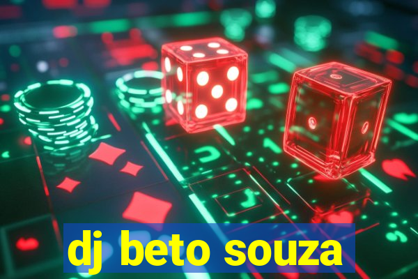 dj beto souza